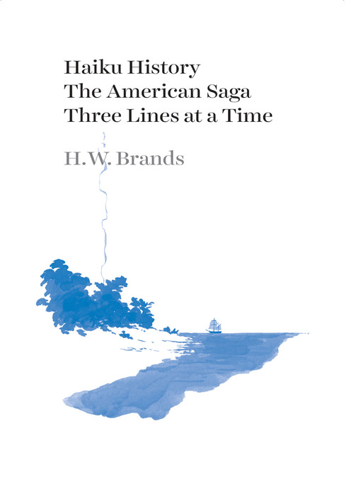 Title details for Haiku History by H. W. Brands - Available